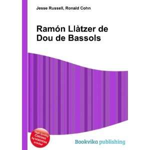  RamÃ³n LlÃ tzer de Dou de Bassols Ronald Cohn Jesse 