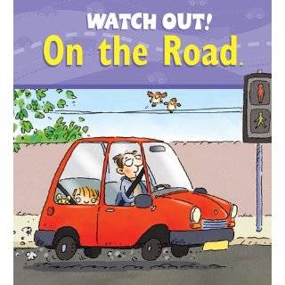 Watch Out On the Road (Watch Out Books) by Claire Llewellyn and 
