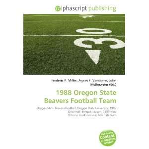    1988 Oregon State Beavers Football Team (9786134061377) Books