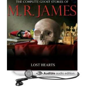  Lost Hearts The Complete Ghost Stories of M. R. James 