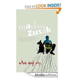 When Dogs Cry Markus Zusak  Kindle Store