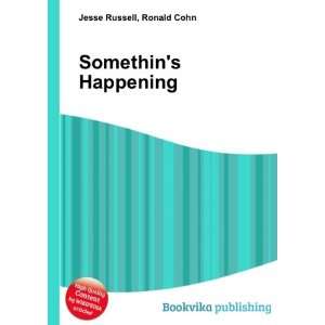  Somethins Happening Ronald Cohn Jesse Russell Books