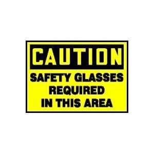 CAUTION Labels SAFETY GLASSES REQUIRED IN THIS AREA Adhesive Vinyl   5 