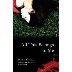  All This Belongs to Me A Novel (Writings from an Unbound 