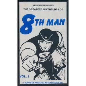    The Greatest Adventures of 8th Man. Vol. 1. (VHS) 