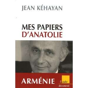  Mes papiers dAnatolie (9782752602367) Jean Kéhayan 