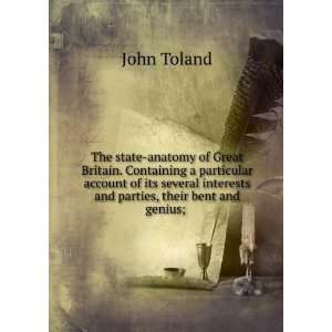   interests and parties, their bent and genius; . John Toland Books