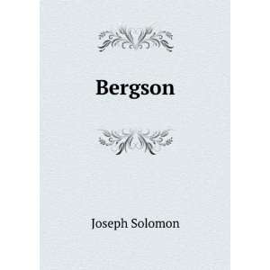 Bergson Joseph Solomon  Books