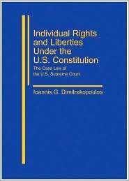 Individual Rights and Liberties under the U.S. Constitution The Case 