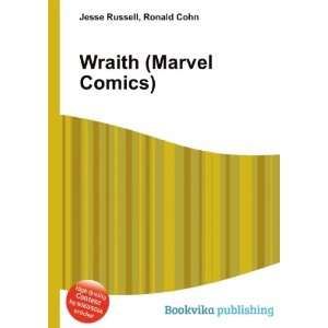  Wraith (Marvel Comics) Ronald Cohn Jesse Russell Books