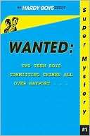 Wanted (Hardy Boys Undercover Brothers Series #1)