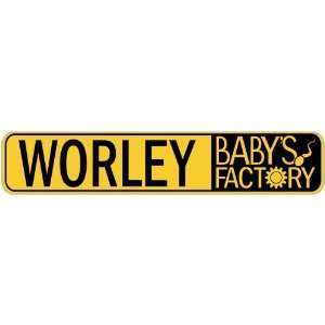   WORLEY BABY FACTORY  STREET SIGN
