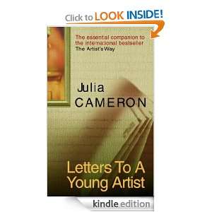 Letters To A Young Artist Julia Cameron  Kindle Store
