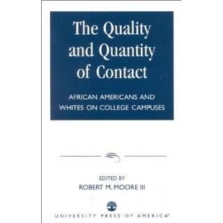 The Quality and Quantity of Contact African Americans and Whites on 