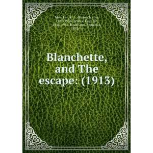  Blanchette, and The escape (1913) (9781275363069) EugeÌ 