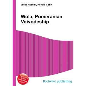  Wola, Pomeranian Voivodeship Ronald Cohn Jesse Russell 