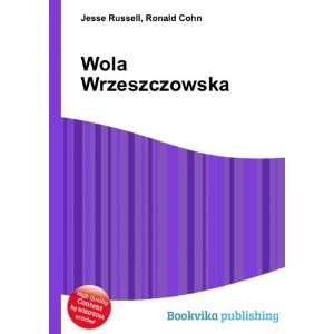  Wola Wrzeszczowska Ronald Cohn Jesse Russell Books