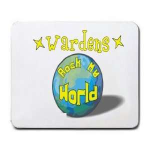  Wardens Rock My World Mousepad