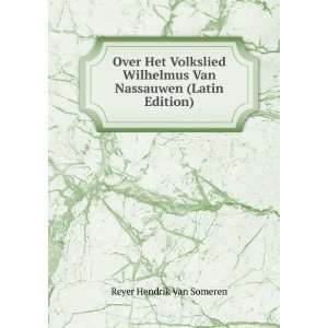  Over Het Volkslied Wilhelmus Van Nassauwen (Latin Edition 