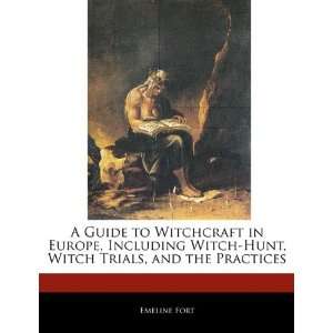  A Guide to Witchcraft in Europe, Including Witch Hunt, Witch 