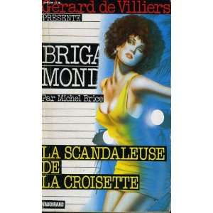  La Scandaleuse de croisette (9782265055162) Michel Brice Books