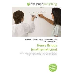  Henry Briggs (mathematician) (9786133764224) Books