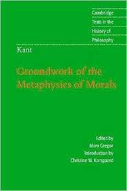 Kant Groundwork of the Metaphysics of Morals, (0521626951), Immanuel 