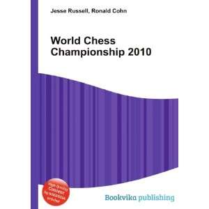 World Chess Championship 2010 Ronald Cohn Jesse Russell 