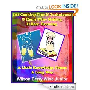 101 Cooking Tips & Techniques & Home Wine Making & Beer Brewing Learn 