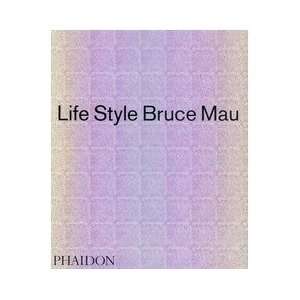  Life Style [Paperback] Bruce Mau Books