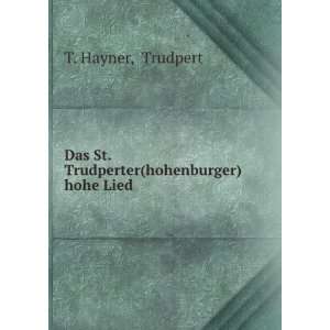   Das St. Trudperter(hohenburger) hohe Lied Trudpert T. Hayner Books