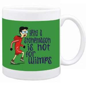  Being a Stonemason is not for wimps Occupations Mug (Green 