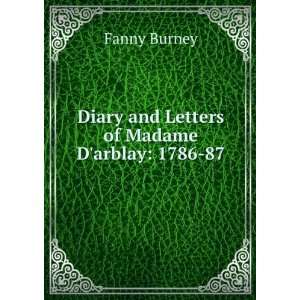    Diary and Letters of Madame Darblay 1786 87 Fanny Burney Books