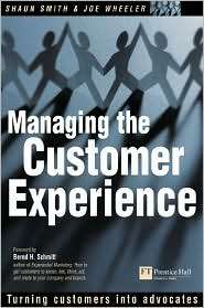 Managing the Customer Experience Turn Customers into Advocates 