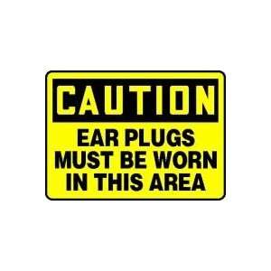  CAUTION EAR PLUGS MUST BE WORN IN THIS AREA 10 x 14 Dura 