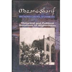   Mazar i Sharif and North Central Afghanistan LUDWIG W. ADAMEC Books