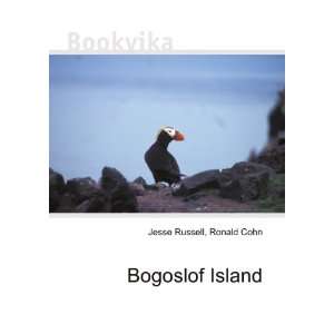  Bogoslof Island Ronald Cohn Jesse Russell Books