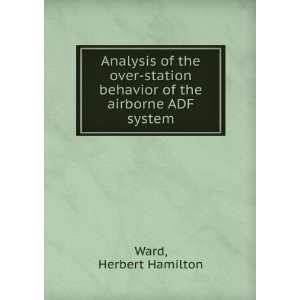   behavior of the airborne ADF system. Herbert Hamilton Ward Books