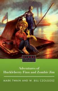   The Adventures of Huckleberry Finn and Zombie Jim by 