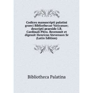   Henricus Stevenson Sr (Latin Edition) Bibliotheca Palatina Books