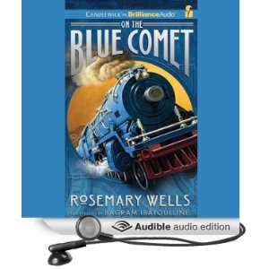  On the Blue Comet (Audible Audio Edition) Rosemary Wells 