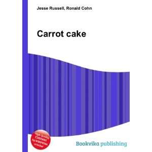  Carrot cake Ronald Cohn Jesse Russell Books