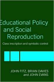 Educational Policy And Social Reproduction, (0415240042), John Fitz 