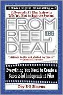   From Reel to Deal Everything You Need to Create a 