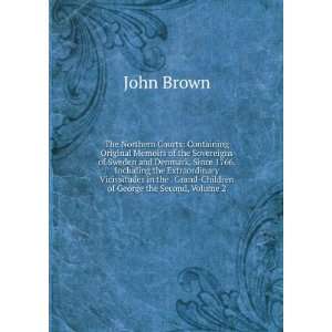   the . Grand Children of George the Second, Volume 2 John Brown Books