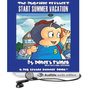  Critters Start Summer Vacation Buster Bees Adventure Series, Book 8