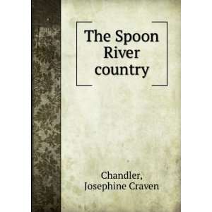    The Spoon River country, Josephine Craven. Chandler Books