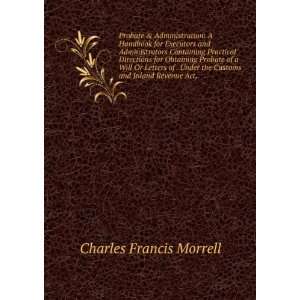   the Customs and Inland Revenue Act, Charles Francis Morrell Books