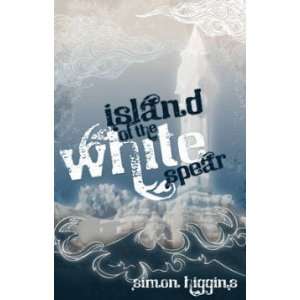  Island of the White Spear Higgins S Books