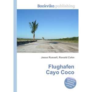  Flughafen Cayo Coco Ronald Cohn Jesse Russell Books